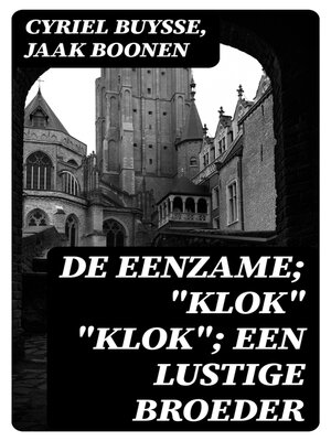 cover image of De Eenzame; "Klok" "Klok"; Een lustige broeder